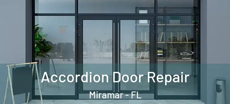  Accordion Door Repair Miramar - FL