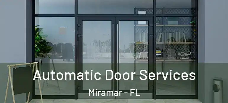  Automatic Door Services Miramar - FL