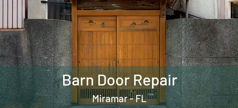  Barn Door Repair Miramar - FL