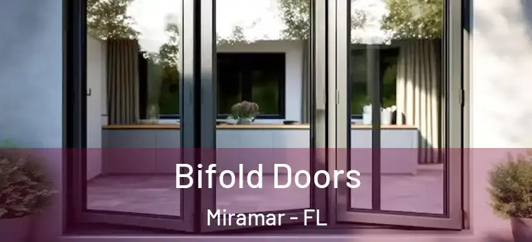  Bifold Doors Miramar - FL