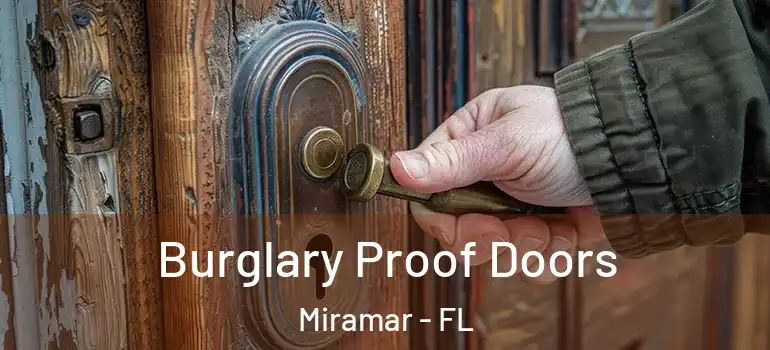  Burglary Proof Doors Miramar - FL