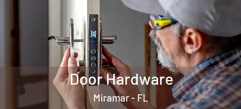  Door Hardware Miramar - FL