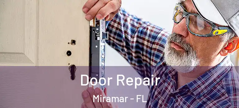  Door Repair Miramar - FL