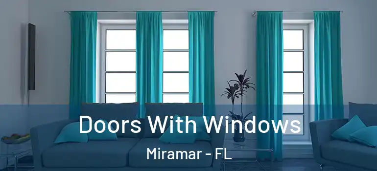  Doors With Windows Miramar - FL