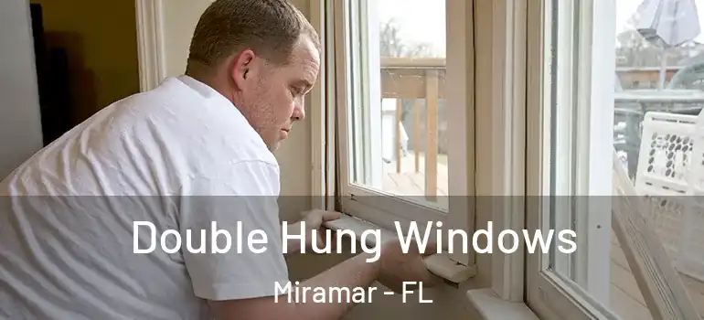  Double Hung Windows Miramar - FL