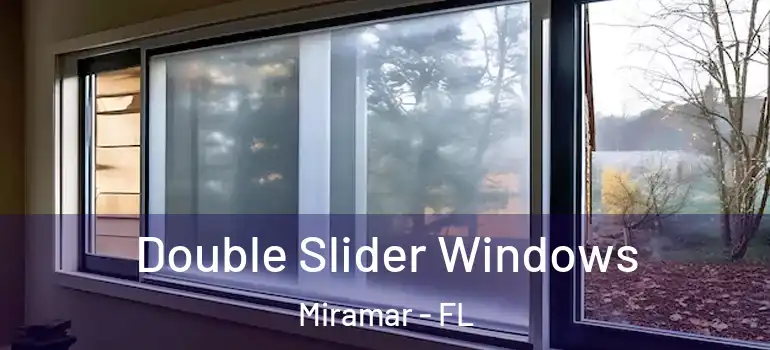  Double Slider Windows Miramar - FL