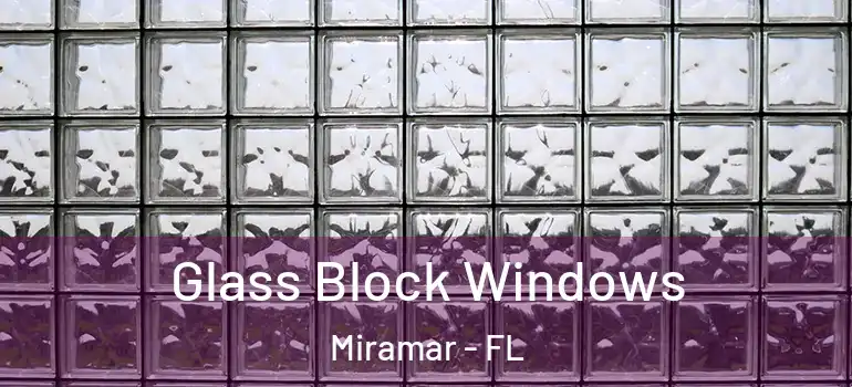  Glass Block Windows Miramar - FL