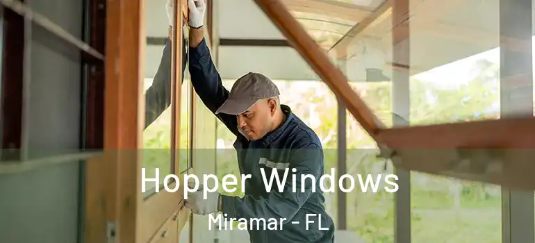  Hopper Windows Miramar - FL