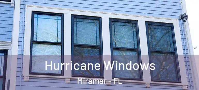  Hurricane Windows Miramar - FL