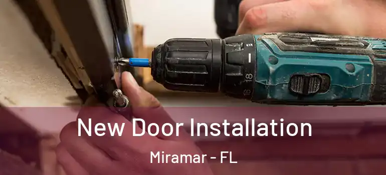  New Door Installation Miramar - FL