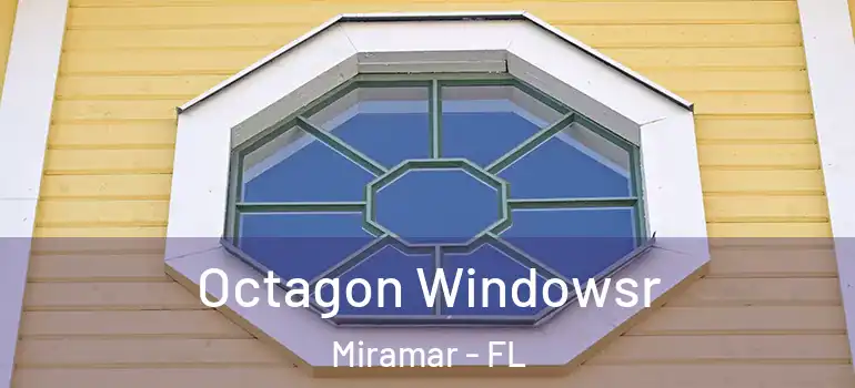  Octagon Windowsr Miramar - FL
