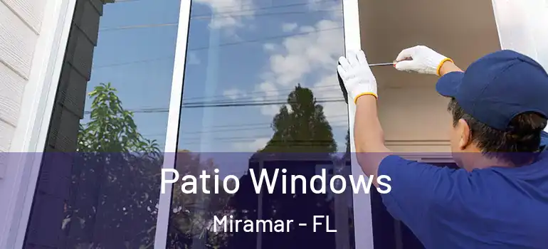  Patio Windows Miramar - FL