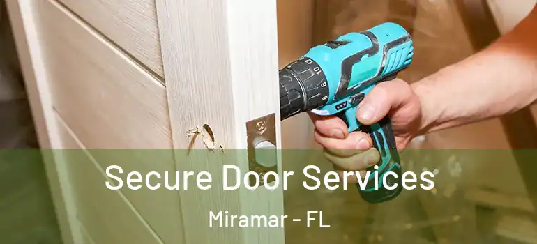  Secure Door Services Miramar - FL