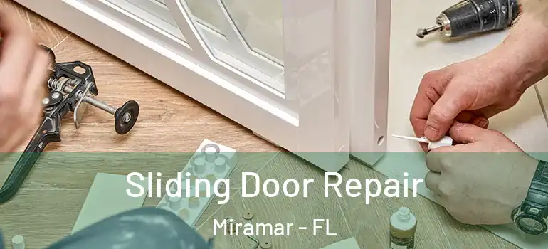  Sliding Door Repair Miramar - FL