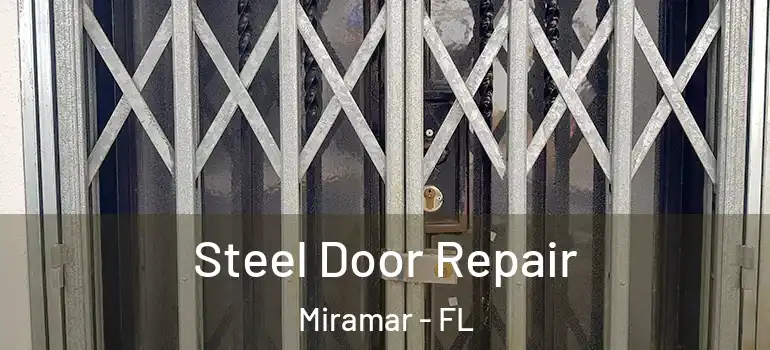  Steel Door Repair Miramar - FL