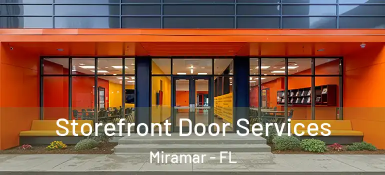  Storefront Door Services Miramar - FL