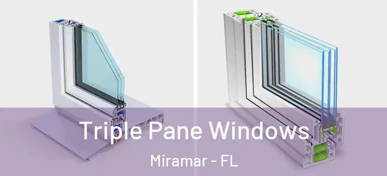  Triple Pane Windows Miramar - FL