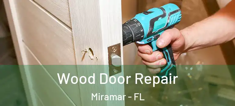  Wood Door Repair Miramar - FL